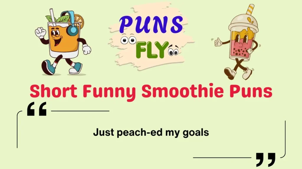 Short Funny Smoothie Puns