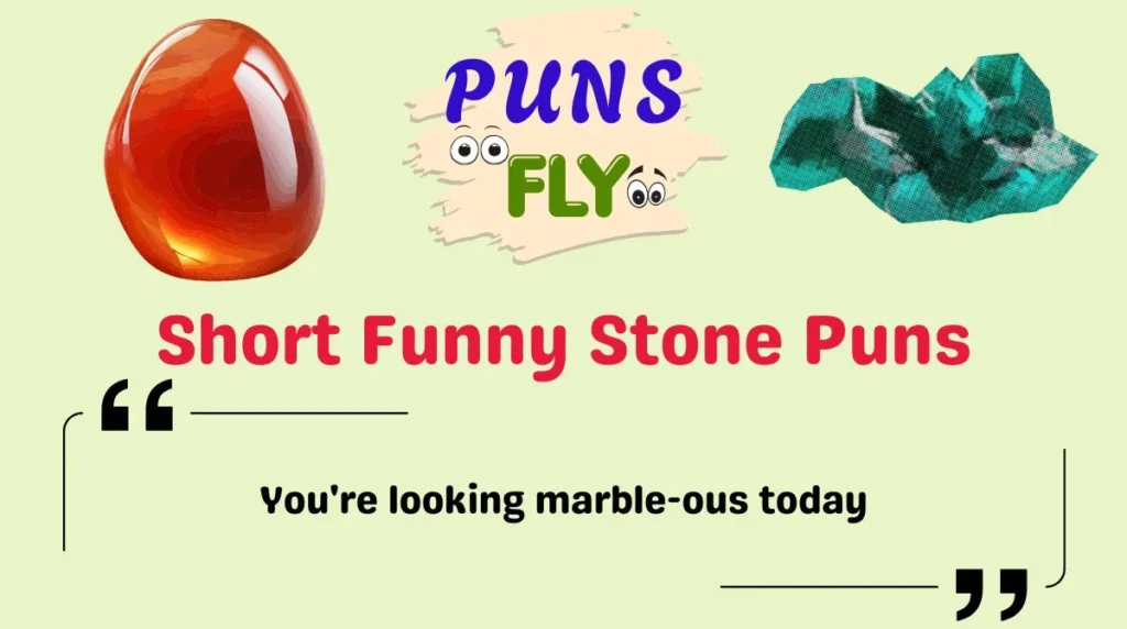 Short Funny Stone Puns