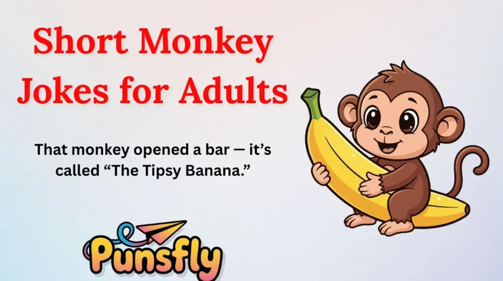 Short Monkey Jokes for Adults
