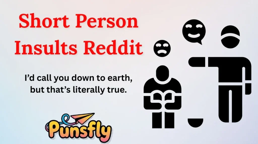 Short Person Insults Reddit