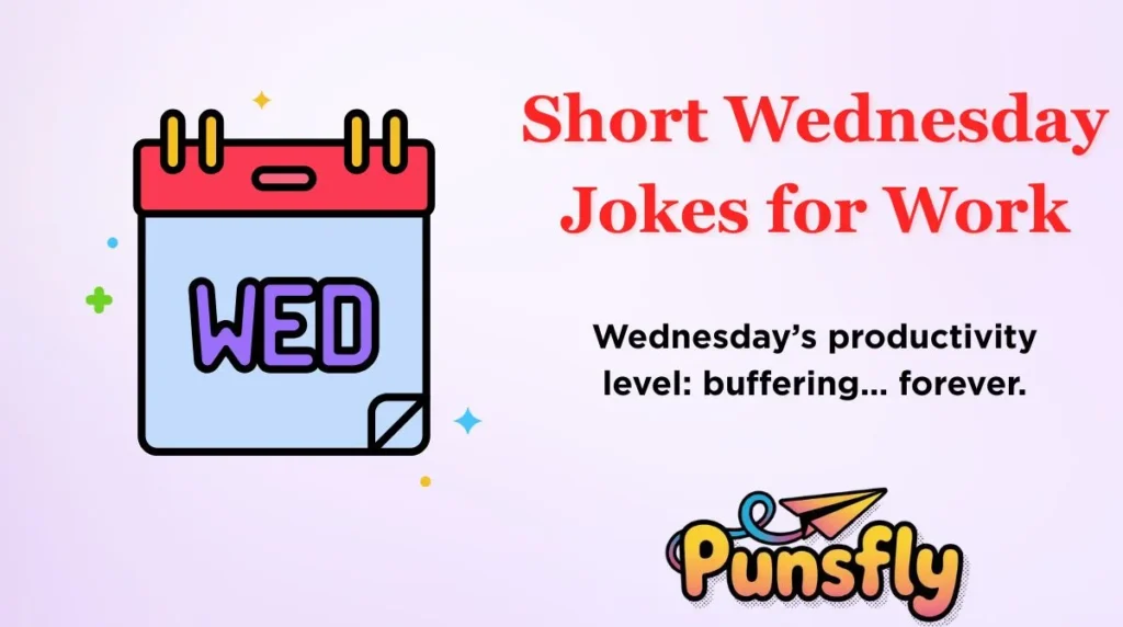 Short Wednesday Jokes for Work
