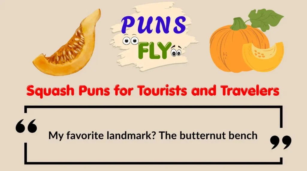 Squash Puns for Tourists and Travelers