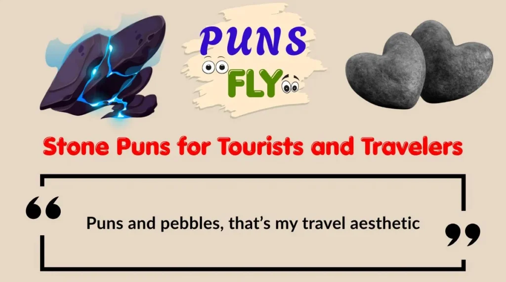 Stone Puns for Tourists and Travelers