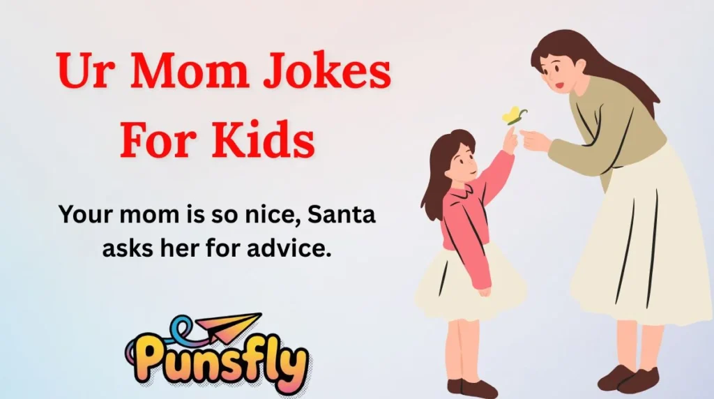 Ur Mom Jokes For Kids