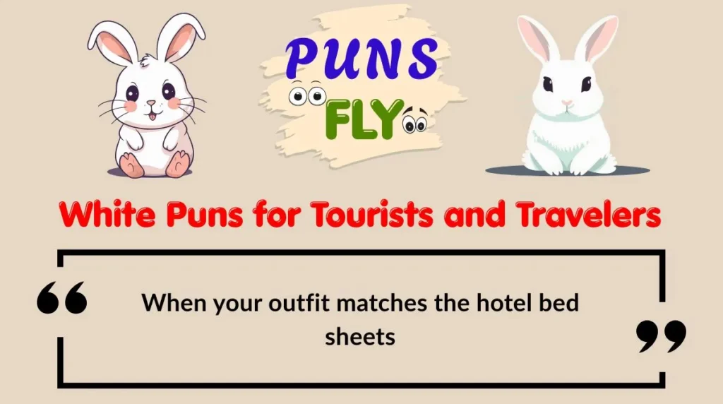 White Puns for Tourists and Travelers