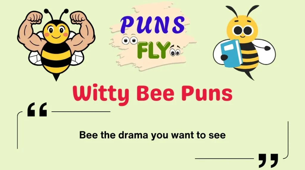 Witty Bee Puns