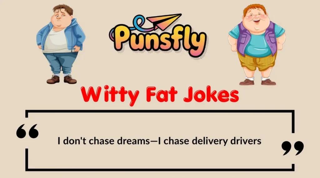 Witty Fat Jokes