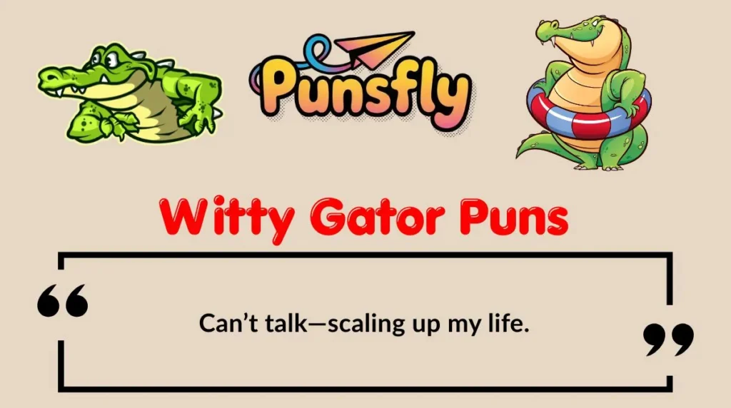 Witty Gator Puns