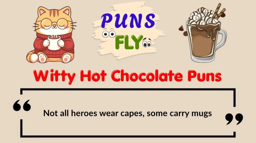 Witty Hot Chocolate Puns