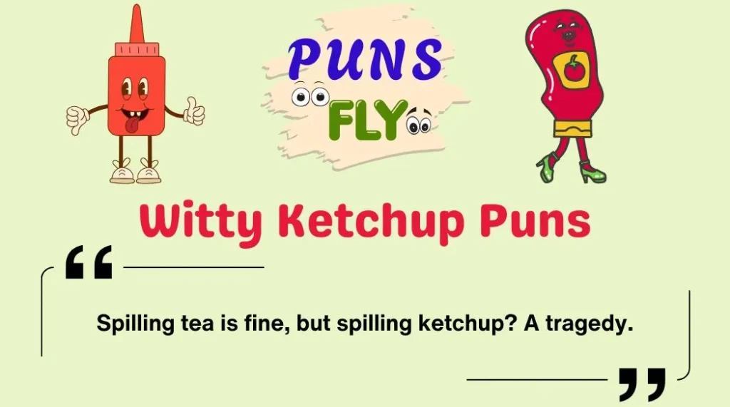 Witty Ketchup Puns
