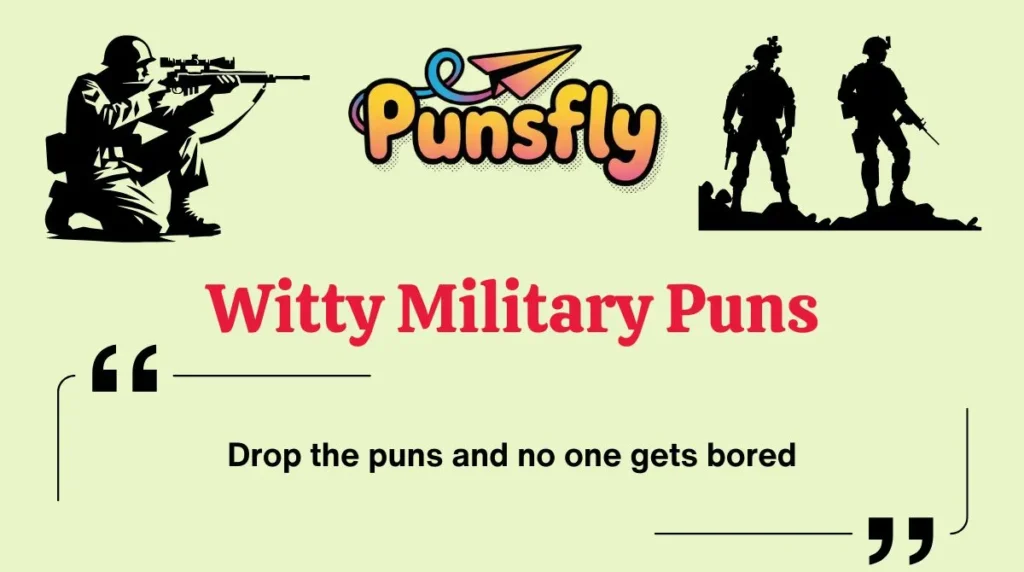 Witty Military Puns