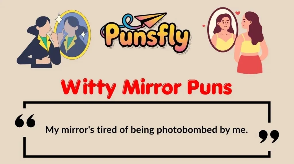 Witty Mirror Puns