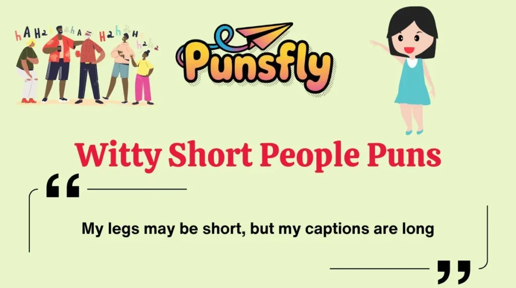 Witty Short People Puns
