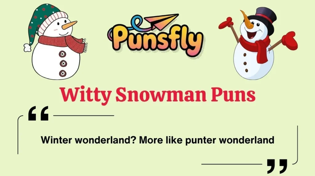 Witty Snowman Puns