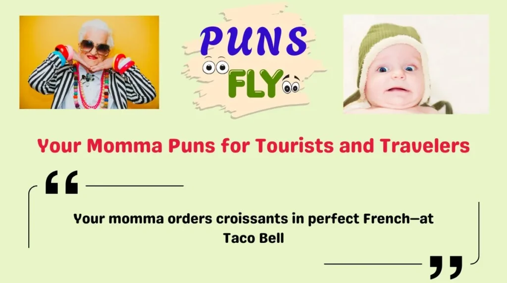 Your Momma Puns for Tourists and Travelers