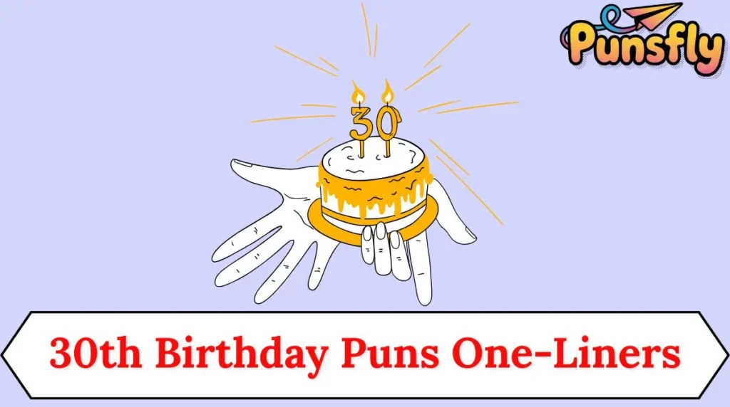 30th Birthday Puns One-Liners