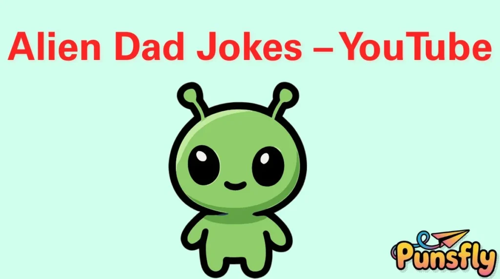Alien Dad Jokes – YouTube