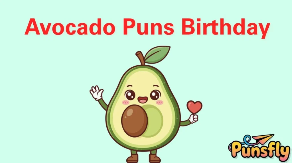 Avocado Puns Birthday