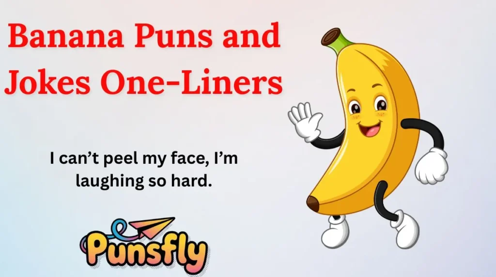 Banana Puns and Jokes One-Liners