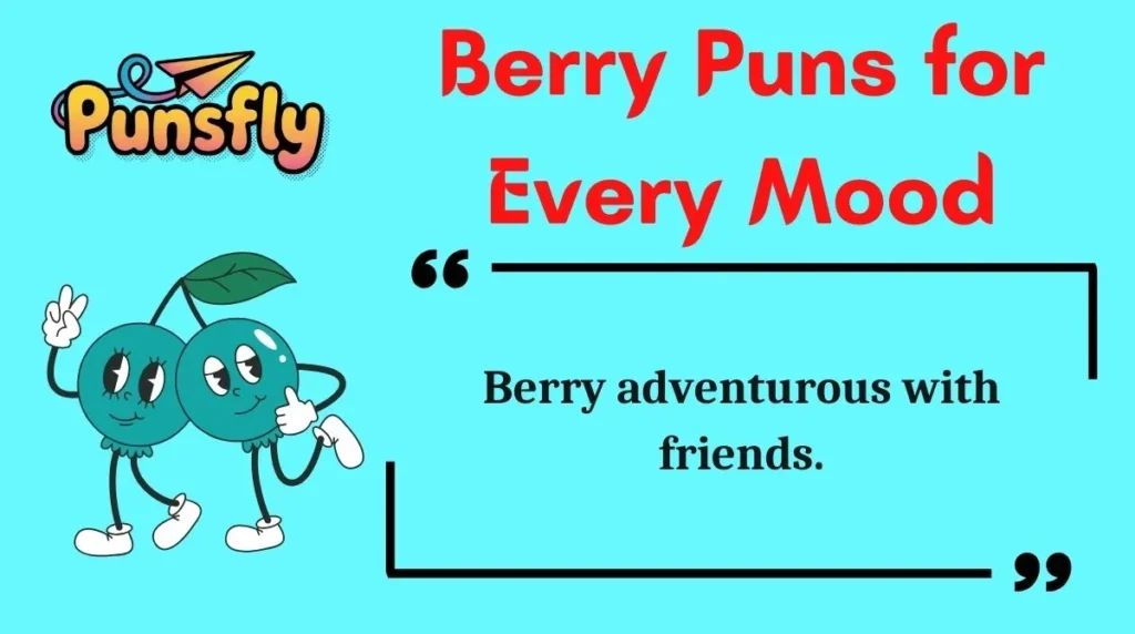 Berry Puns for Every Mood