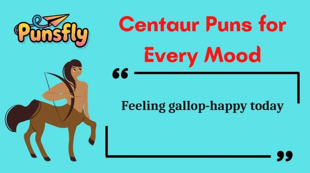 Centaur Puns for Every Mood