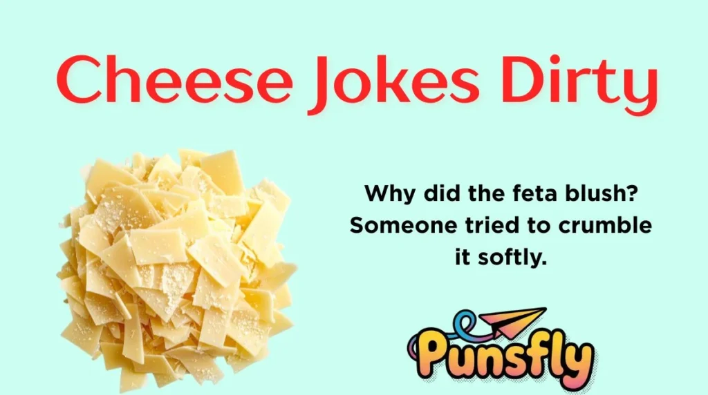 Cheese Jokes Dirty