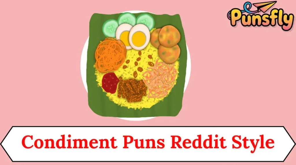 Condiment Puns Reddit Style