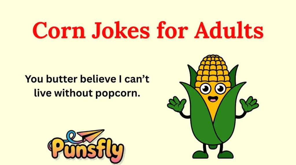 Corn Jokes for Adults