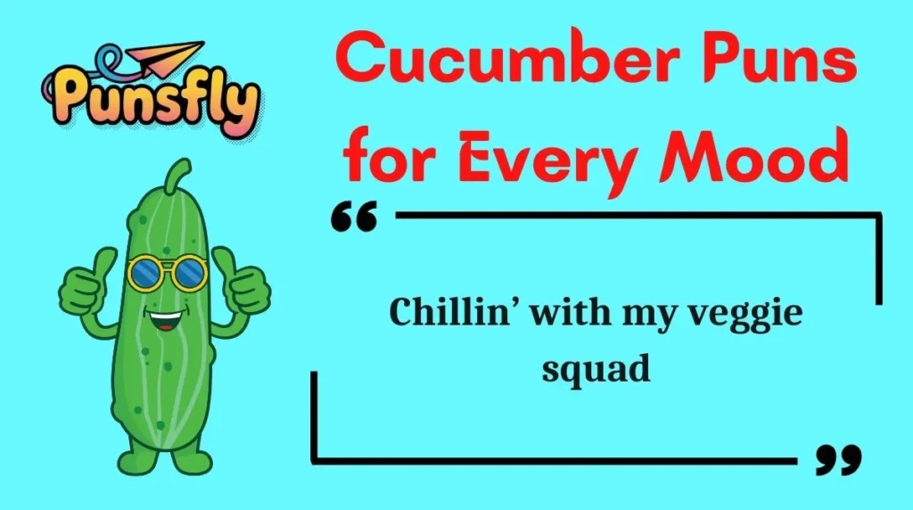 Cucumber Puns for Every Mood