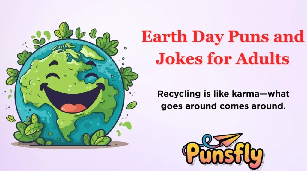 Earth Day Puns and Jokes for Adults
