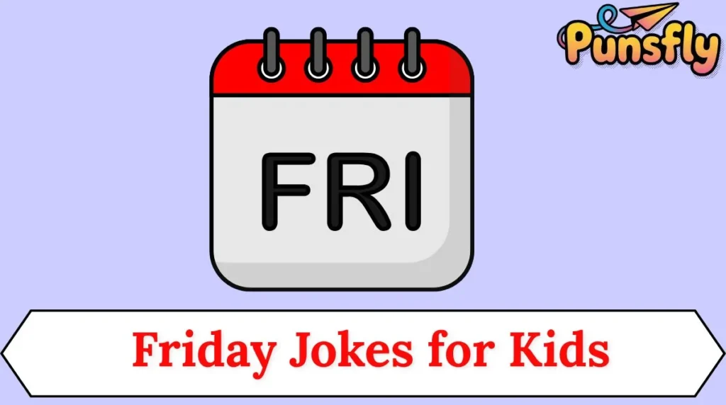 Friday Jokes for Kids