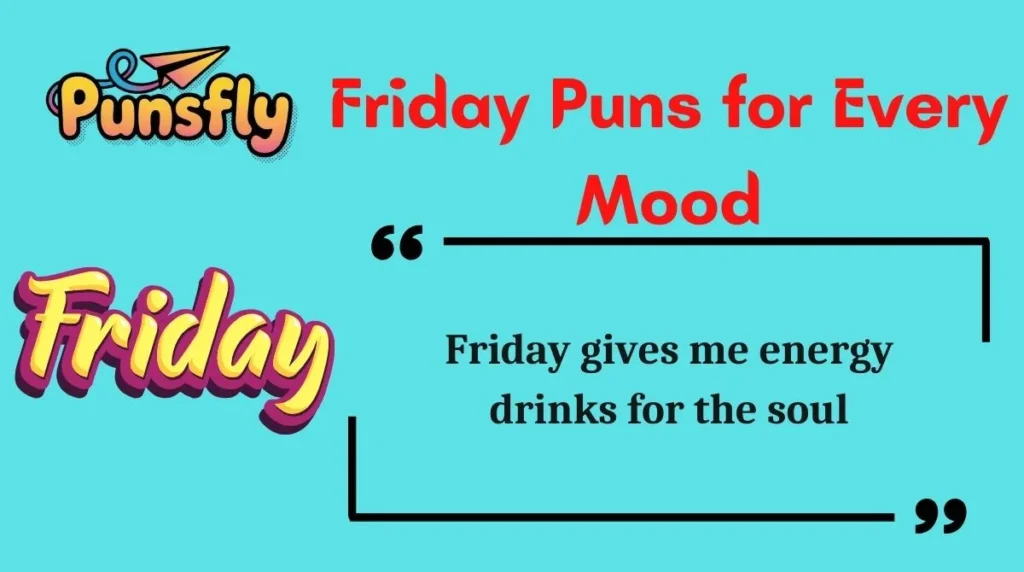 Friday Puns for Every Mood