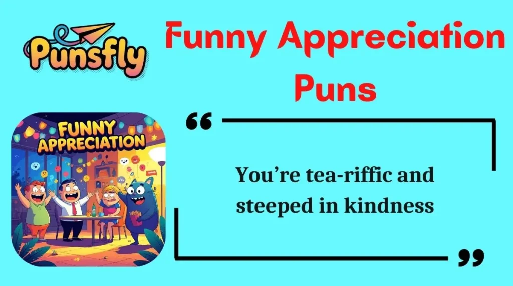 Funny Appreciation Puns