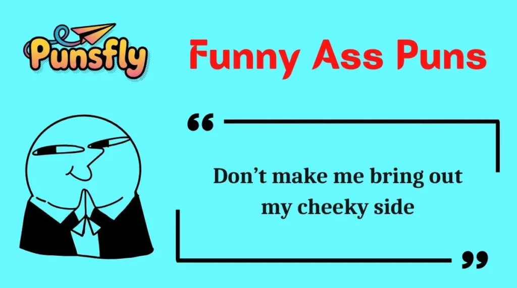 Funny Ass Puns