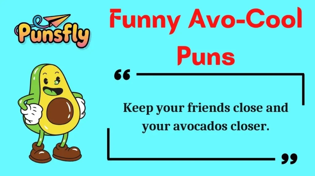 Funny Avo-Cool Puns