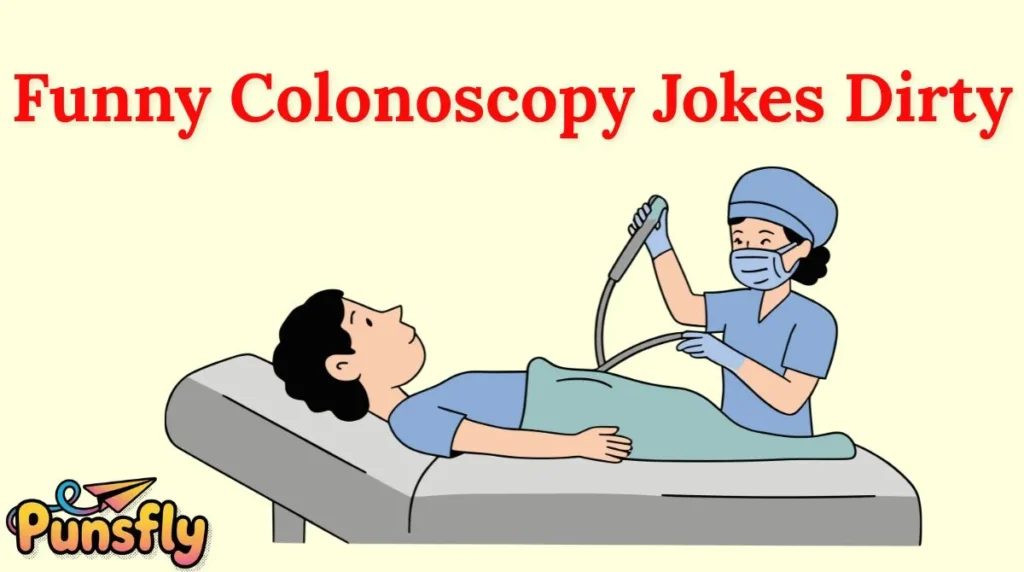 Funny Colonoscopy Jokes Dirty