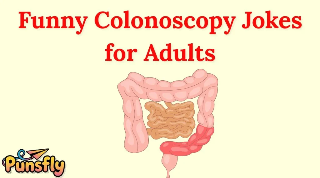 Funny Colonoscopy Jokes for Adults