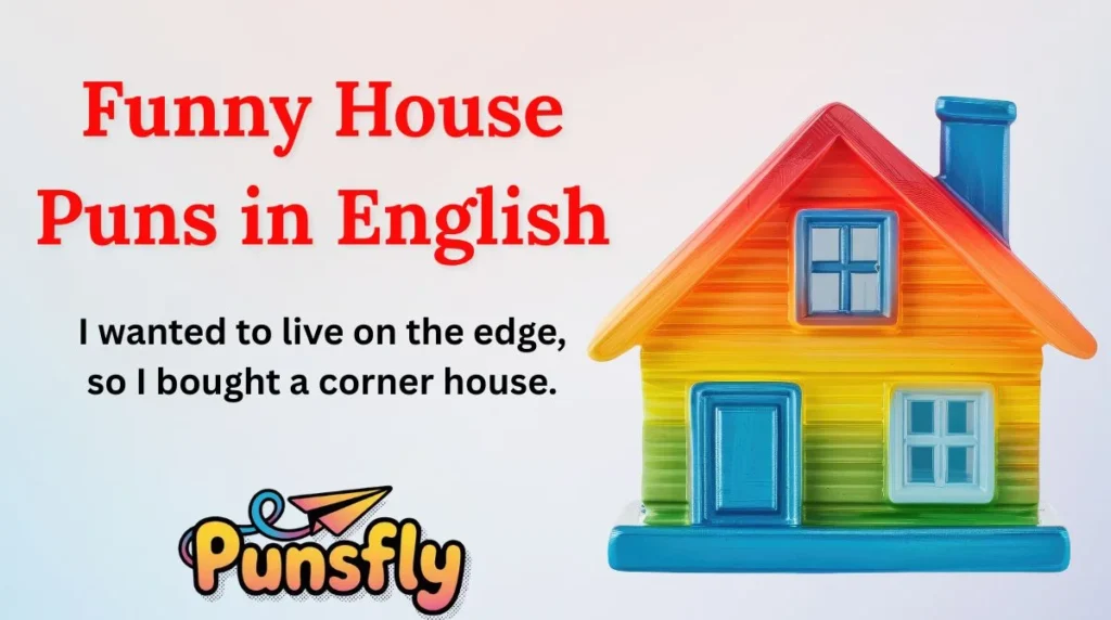 Funny House Puns in English