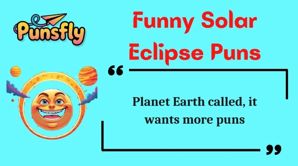 Funny Solar Eclipse Puns