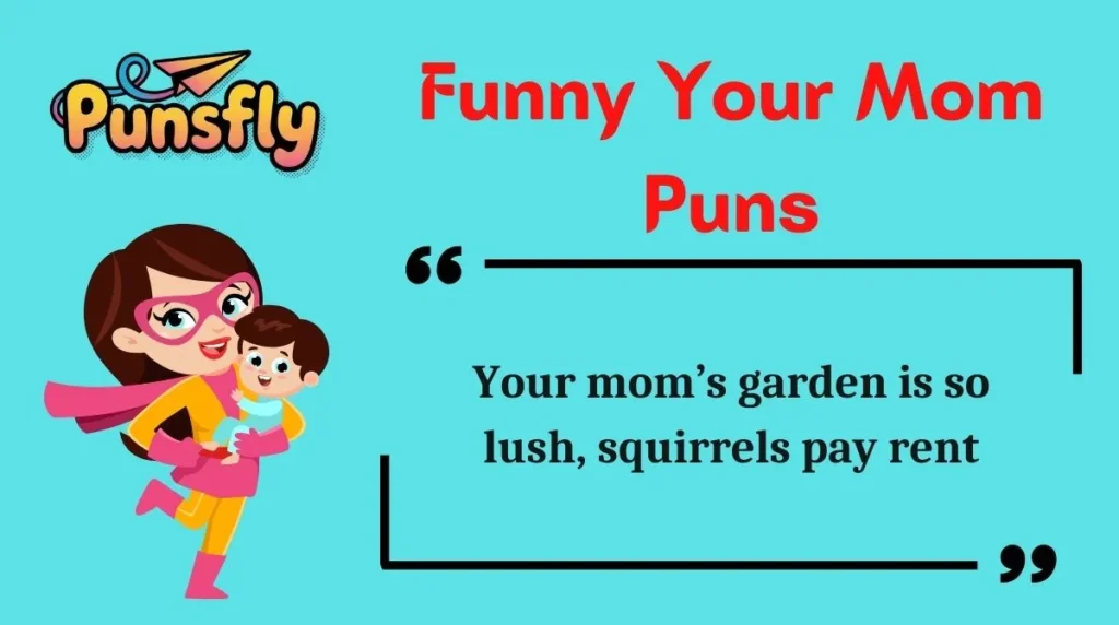 Funny Your Mom Puns