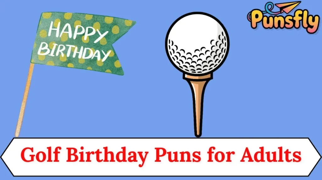 Golf Birthday Puns for Adults