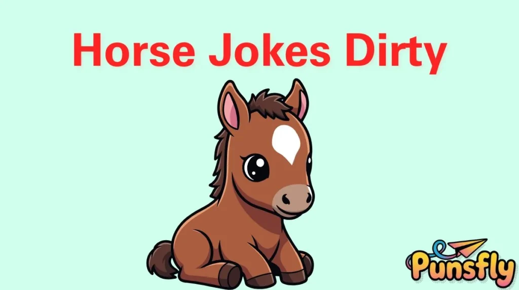 Horse Jokes Dirty