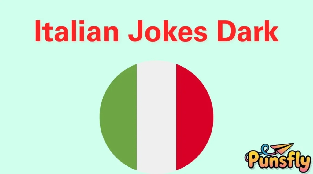 Italian Jokes Dark