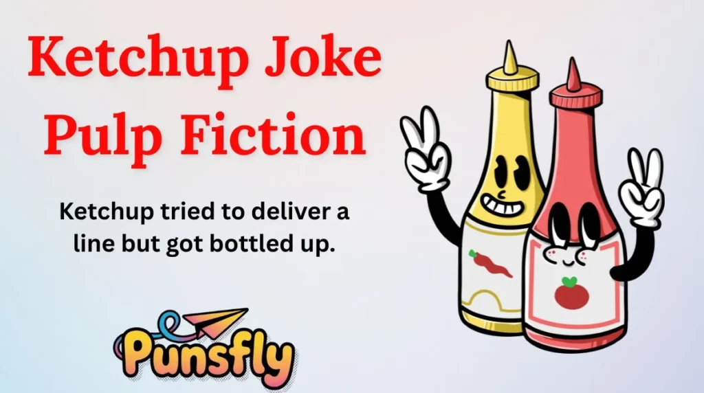 Ketchup Joke Pulp Fiction