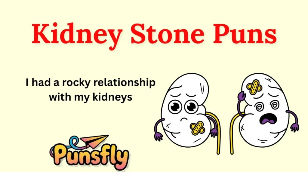 Kidney Stone Puns