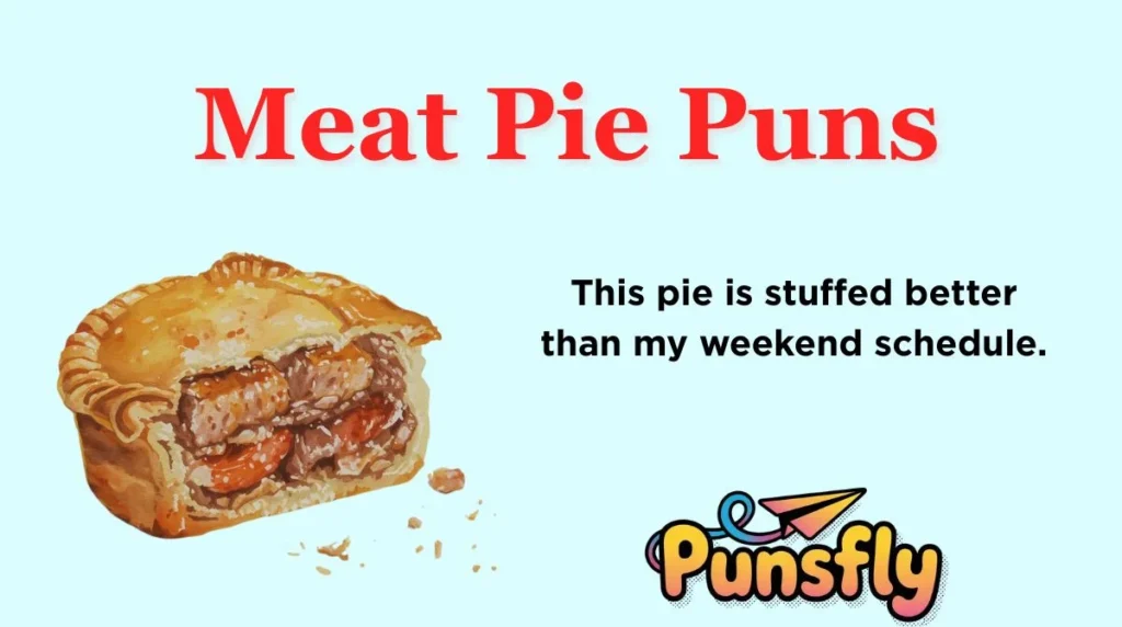 Meat Pie Puns