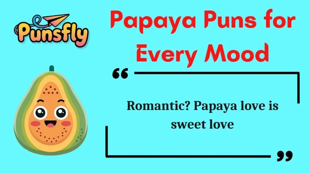 Papaya Puns for Every Mood
