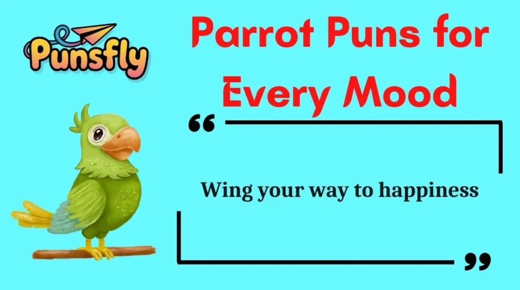 Parrot Puns for Every Mood