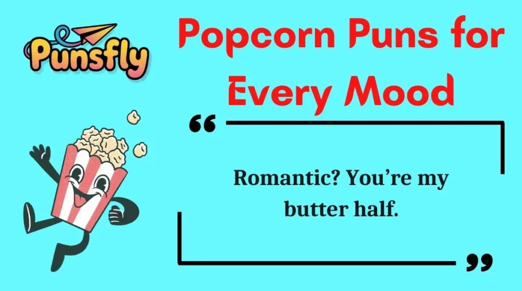 Popcorn Puns for Every Mood