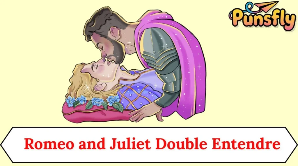 Romeo and Juliet Double Entendre
